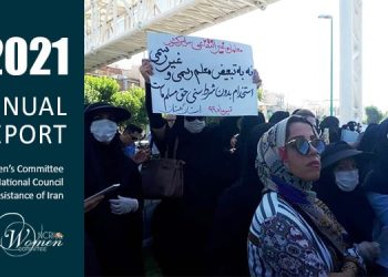NCRI Women’s Committee Annual Report 2021 on women’s conditions in Iran