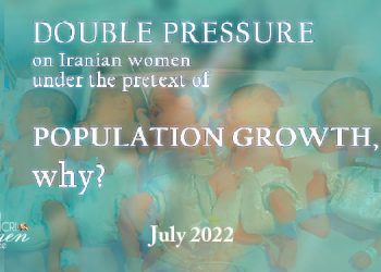 Double pressure on Iranian women under the pretext of population growth. Why?
